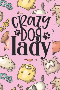 Paperback Crazy Dog Lady: Journal Book