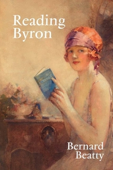 Hardcover Reading Byron: Poems - Life - Politics Book