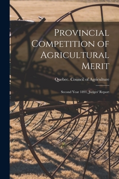 Paperback Provincial Competition of Agricultural Merit [microform]: Second Year 1891, Judges' Report Book