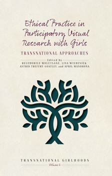 Library Binding Ethical Practice in Participatory Visual Research with Girls: Transnational Approaches Book