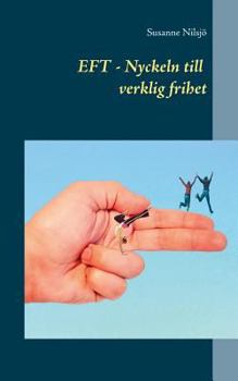 Paperback EFT Nyckeln till verklig frihet [Swedish] Book