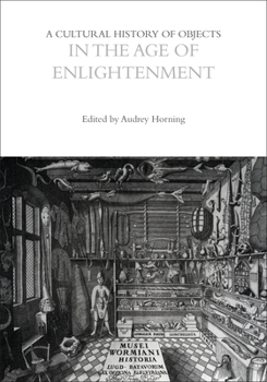 Hardcover A Cultural History of Objects in the Age of Enlightenment Book