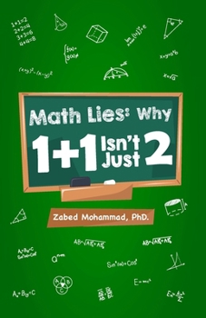 Paperback Math Lies: Why 1 + 1 isn't Just 2 Book