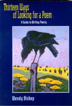 Paperback Thirteen Ways of Looking for a Poem: A Guide to Writing Poetry Book