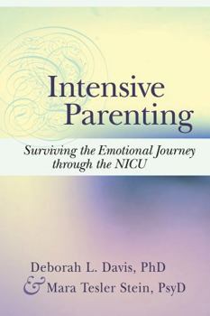 Paperback Intensive Parenting: Surviving the Emotional Journey Through the NICU Book