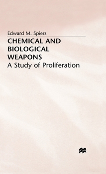 Hardcover Chemical and Biological Weapons: A Study of Proliferation Book