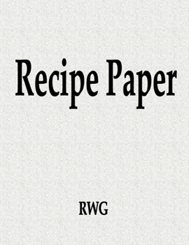 Paperback Recipe Paper: 50 Pages 8.5" X 11" Book