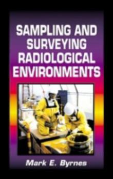 Hardcover Sampling and Surveying Radiological Environments Book