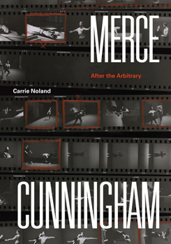 Paperback Merce Cunningham: After the Arbitrary Book