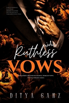 Paperback Ruthless Vows: Some debts are paid in silence. Some in vows. Book