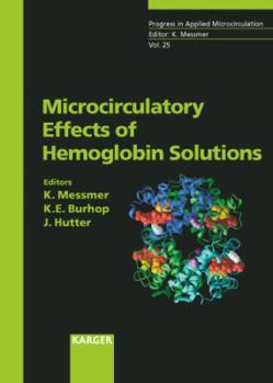 Hardcover Microcirculatory Effects of Hemoglobin Solutions: 17th Bodensee Symposium on Microcirculation, Lindau, June 21-23, 2002 (Progress in Applied Microcirculation) Book