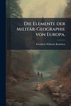 Paperback Die Elemente der Militär-Geographie von Europa. [German] Book