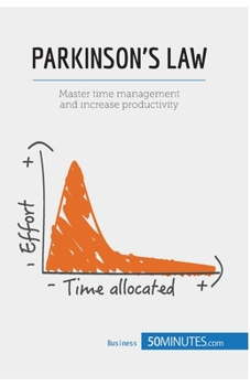 Paperback Parkinson's Law: Master time management and increase productivity Book