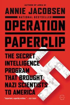 Paperback Operation Paperclip: The Secret Intelligence Program That Brought Nazi Scientists to America Book