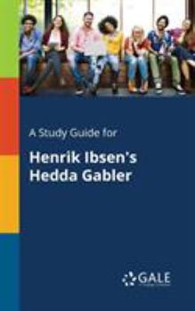 Paperback A Study Guide for Henrik Ibsen's Hedda Gabler Book