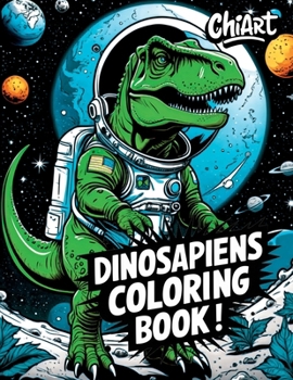 Dinosapiens Coloring Book: CHIART