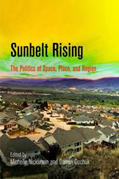 Paperback Sunbelt Rising: The Politics of Space, Place, and Region Book