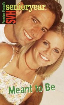 Meant to Be (SVH Senior Year) 28 - Book #28 of the Sweet Valley High Senior Year