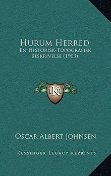 Paperback Hurum Herred: En Historisk-Topografisk Beskrivelse (1903) [Danish] Book