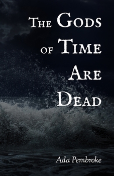 Paperback The Gods of Time Are Dead Book