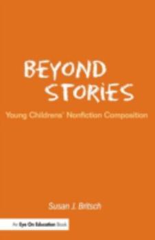 Paperback Beyond Stories: Young Children's Nonfiction Composition Book