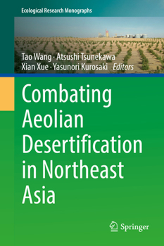 Hardcover Combating Aeolian Desertification in Northeast Asia Book