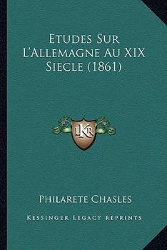 Paperback Etudes Sur L'Allemagne Au XIX Siecle (1861) [French] Book