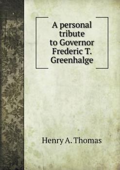 Paperback A personal tribute to Governor Frederic T. Greenhalge Book