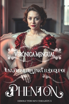 Paperback Una prometida para el duque de Phenton: Serie Disolutos sin corazón 5 [Spanish] Book
