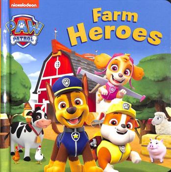 Board book PAW Patrol Board book – Farm Heroes: The new, fun farm animal rescue board book for PAW Patrol fans! Book