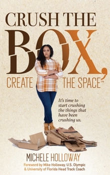 Paperback Crush the Box, Create the Space Book