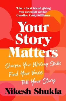 Paperback Your Story Matters: Find Your Voice, Sharpen Your Skills, Tell Your Story Book