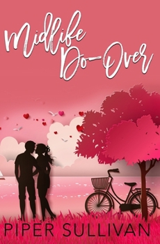 Paperback Midlife Do Over: A Later in Life High School Sweetheart Romance Book