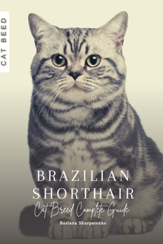 Paperback Brazilian Shorthair: Cat Breed Complete Guide Book