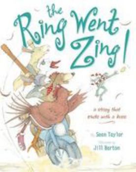 Hardcover The Ring Went Zing!: A Story That Ends with a Kiss Book