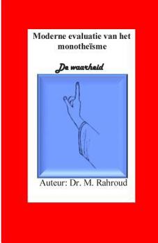 Paperback De moderne evaluatie van het monotheisme: De waarheid [Dutch] Book