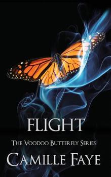 Flight - Book #3 of the Voodoo Butterfly