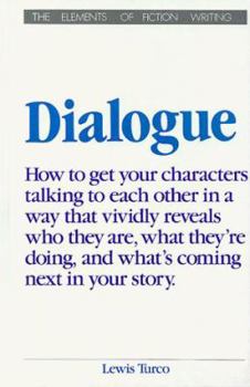 Hardcover Dialogue: A Socratic Dialogue on the Art of Writing Dialogue in Fictioa Socratic Dialogue on the Art of Writing Dialogue in Fict Book