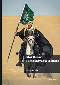 Paperback Moi Omar, l'impitoyable Zénète [French] Book
