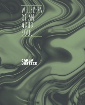 Whispers of an ADHD Soul: A Poetry Collection for Unquiet Minds