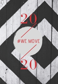 2020: WE MOVE