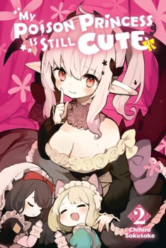 Paperback My Poison Princess Is Still Cute, Vol. 2 Book