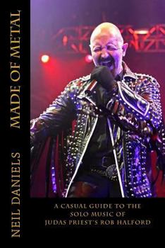 Paperback Made Of Metal - A Casual Guide To The Solo Music Of Judas Priest's Rob Halford Book