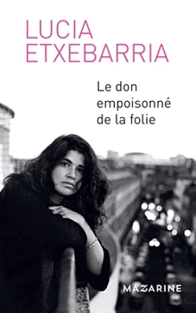 Paperback Le Don empoisonné de la folie [French] Book