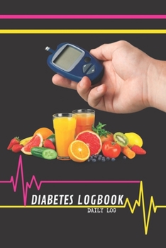 Paperback Diabetes Logbook - Daily Log - 120 Pages 6x9 Book