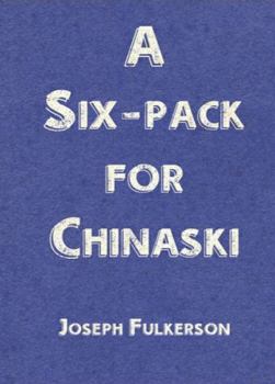 Paperback A Six-Pack for Chinaski Book