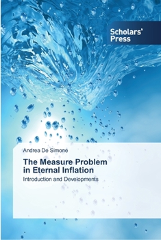 Paperback The Measure Problem in Eternal Inflation Book