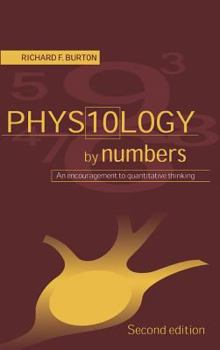 Hardcover Physiology by Numbers: An Encouragement to Quantitative Thinking Book