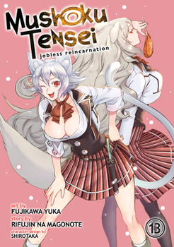 Paperback Mushoku Tensei: Jobless Reincarnation (Manga) Vol. 13 Book