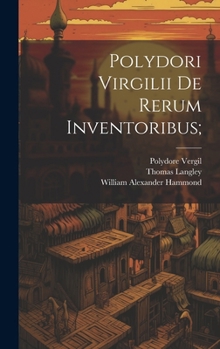 Hardcover Polydori Virgilii De Rerum Inventoribus; Book